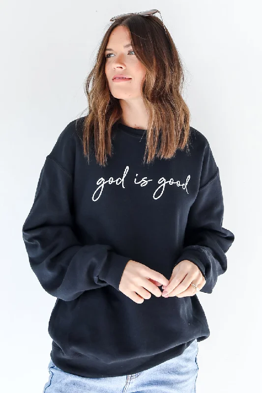 God Is Good Sweatshirt